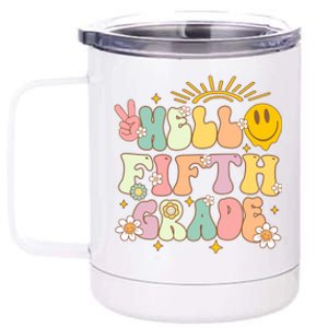 Hello Fifth Grade Eletary 5Th Grade Team Back To School Gift 12 oz Stainless Steel Tumbler Cup