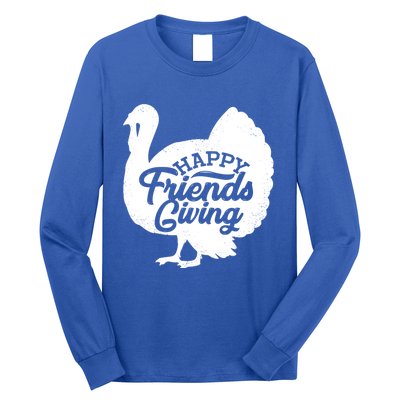 Happy Friends Giving Funny Thanksgiving Turkey Gift Meaningful Gift Long Sleeve Shirt