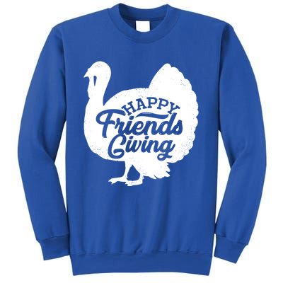 Happy Friends Giving Funny Thanksgiving Turkey Gift Meaningful Gift Sweatshirt