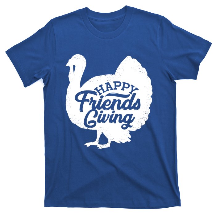 Happy Friends Giving Funny Thanksgiving Turkey Gift Meaningful Gift T-Shirt