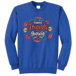 Happy Friends Giving Happy Thanksgiving Turkey Day Great Gift Sweatshirt