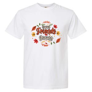 Happy Friends Giving Happy Thanksgiving Turkey Day Great Gift Garment-Dyed Heavyweight T-Shirt