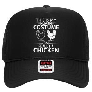 Halloween Funny Gift This Is My Human Costume Chicken High Crown Mesh Back Trucker Hat