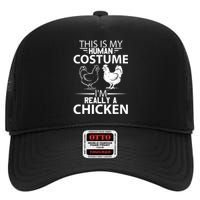 Halloween Funny Gift This Is My Human Costume Chicken High Crown Mesh Back Trucker Hat