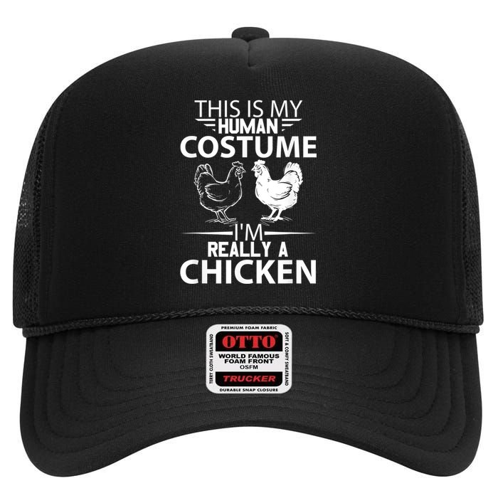 Halloween Funny Gift This Is My Human Costume Chicken High Crown Mesh Back Trucker Hat