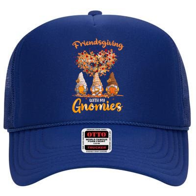 Happy Friendsgiving Gnomies Work Thanksgiving For Friends Gift High Crown Mesh Back Trucker Hat