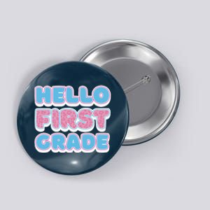 Hello First Grade Back To School Button