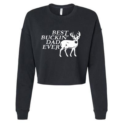 Hunter Funny Gift For Dad Best Buckin Dad Ever Gift Cropped Pullover Crew