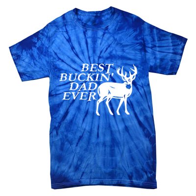 Hunter Funny Gift For Dad Best Buckin Dad Ever Gift Tie-Dye T-Shirt