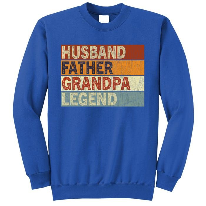 Husband Father Grandpa Legend Retro Vintage Fathers Day Great Gift Tall Sweatshirt