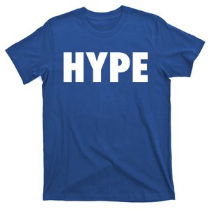 Hype Funny Gift T-Shirt