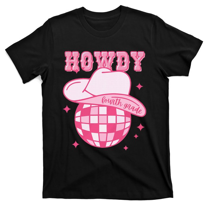 Howdy Fourth Grade Disco Cowboy Back To School Teacher T-Shirt