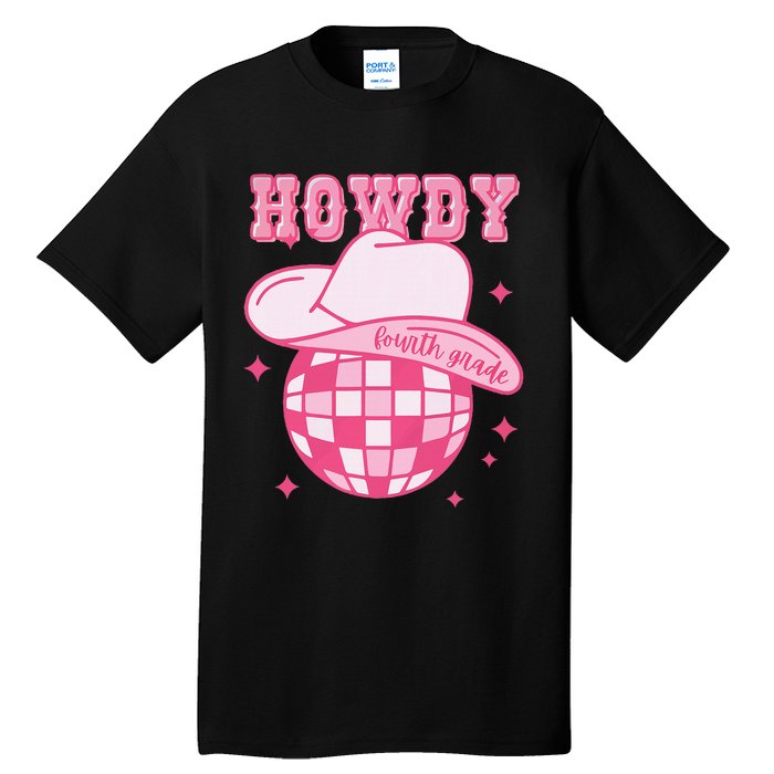 Howdy Fourth Grade Disco Cowboy Back To School Teacher Tall T-Shirt