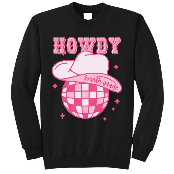 Howdy Fourth Grade Disco Cowboy Back To School Teacher Tall Sweatshirt