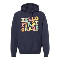 Hello First Grade Team 1st Grade Teacher Girl Back To School Premium Hoodie