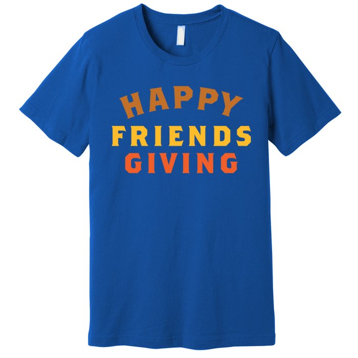 Happy Friends Giving Gift Premium T-Shirt