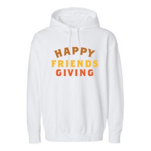 Happy Friends Giving Gift Garment-Dyed Fleece Hoodie