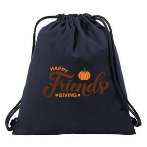 Happy Friends Giving Thanksgiving Quote Friendsgiving Day Gift Drawstring Bag