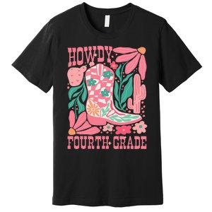 Howdy Fourth Grade Western 4th Grade Teacher Cowboy Cowgirl Premium T-Shirt