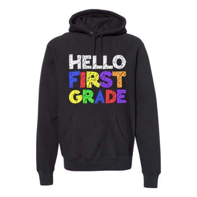 Hello First Grade 1st Grade Back To School Premium Hoodie