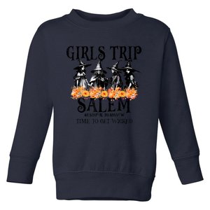 Halloween Funny Girl Trip Salem Time To Get Witch Gift Toddler Sweatshirt