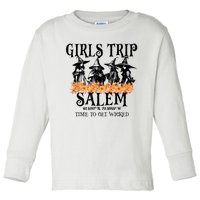 Halloween Funny Girl Trip Salem Time To Get Witch Gift Toddler Long Sleeve Shirt