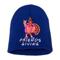 Happy Friendsgiving Gift Turkey Friends Giving Funny Gift Short Acrylic Beanie