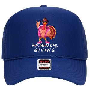 Happy Friendsgiving Gift Turkey Friends Giving Funny Gift High Crown Mesh Back Trucker Hat