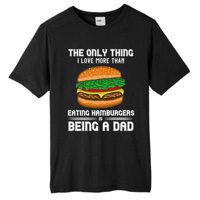 Hamburger Foodie Grillmaster Food Fan Dad Chef Father's Day Gift Tall Fusion ChromaSoft Performance T-Shirt