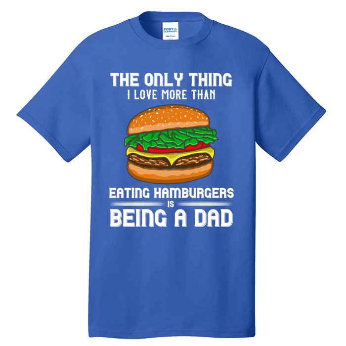 Hamburger Foodie Grillmaster Food Fan Dad Chef Father's Day Gift Tall T-Shirt