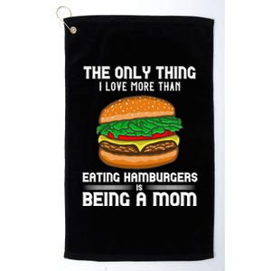 Hamburger Foodie Grillmaster Food Fan Mom Chef Mother's Day Gift Platinum Collection Golf Towel