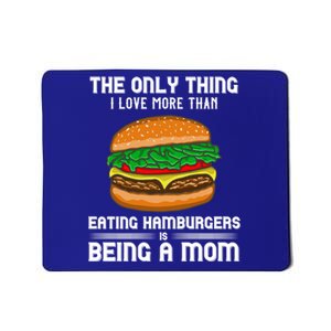 Hamburger Foodie Grillmaster Food Fan Mom Chef Mother's Day Gift Mousepad