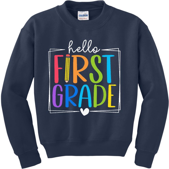 Hello First Grade Team 1st Grade Back To School Teacher Kids Sweatshirt