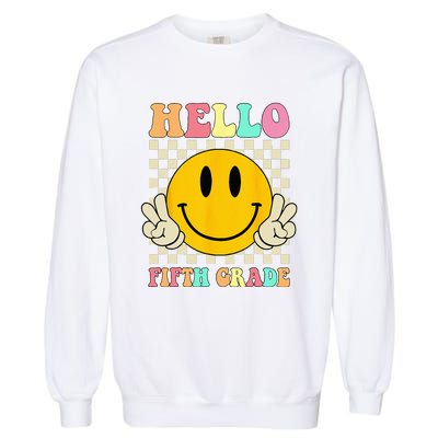 Hello Fifth Grade Hippie Smile Face 5th Grade Back To School Garment-Dyed Sweatshirt