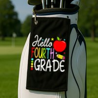 Hello Fourth Grade Team 4th Grade Back To School Teacher Golf Towel