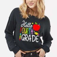 Hello Fourth Grade Team 4th Grade Back To School Teacher Cropped Pullover Crew