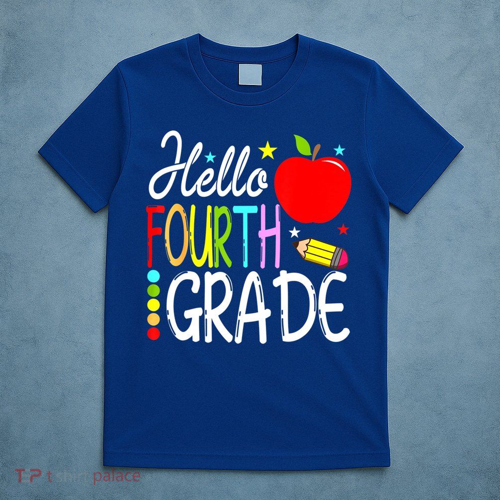 Hello Fourth Grade Team 4th Grade Back To School Teacher T-Shirt