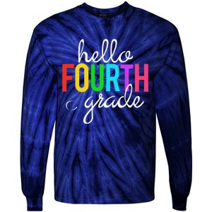 Hello Fourth Grade 4th First Day Of School Bright Teacher Tie-Dye Long Sleeve Shirt