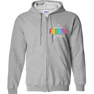 Hello Fourth Grade 4th First Day Of School Bright Teacher Full Zip Hoodie