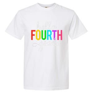 Hello Fourth Grade 4th First Day Of School Bright Teacher Garment-Dyed Heavyweight T-Shirt