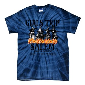 Halloween Funny Girl Trip Salem Time To Get Witch Gift Tie-Dye T-Shirt