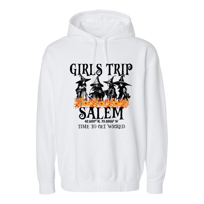 Halloween Funny Girl Trip Salem Time To Get Witch Gift Garment-Dyed Fleece Hoodie