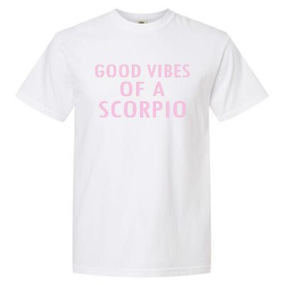 Horoscope Funny Gift Scorpio Zodiac Sign Gift Garment-Dyed Heavyweight T-Shirt