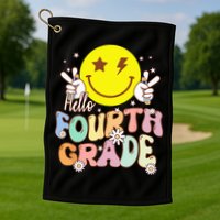 Hello Fourth Grade Funny Smile Face 4th Grade Back To School Golf Towel