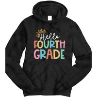 Hello Fourth Grade Team 4th Grade Back To School Teacher Tie Dye Hoodie