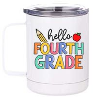 Hello Fourth Grade Team 4th Grade Back To School Teacher 12 oz Stainless Steel Tumbler Cup