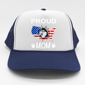 Husky Funny Gift Husky Dog Husky Proud Patriot Mom Gift Trucker Hat