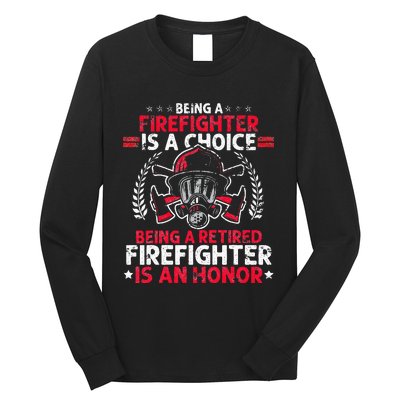 Heroic Fireman Gift Idea Retired Firefighter Long Sleeve Shirt