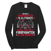 Heroic Fireman Gift Idea Retired Firefighter Tall Long Sleeve T-Shirt