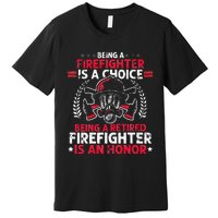 Heroic Fireman Gift Idea Retired Firefighter Premium T-Shirt